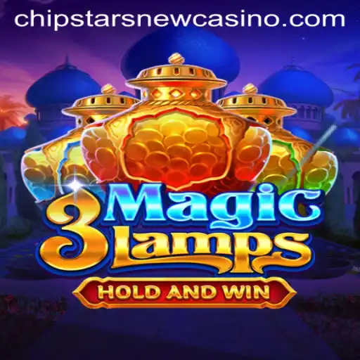 A Deep Dive into the Enchanting World of 3MagicLamps at Chipstars Casino