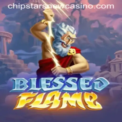 Exploring BlessedFlame: The Latest Sensation from Chipstars Casino