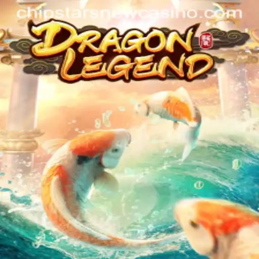 Discover DragonLegend at Chipstars Casino