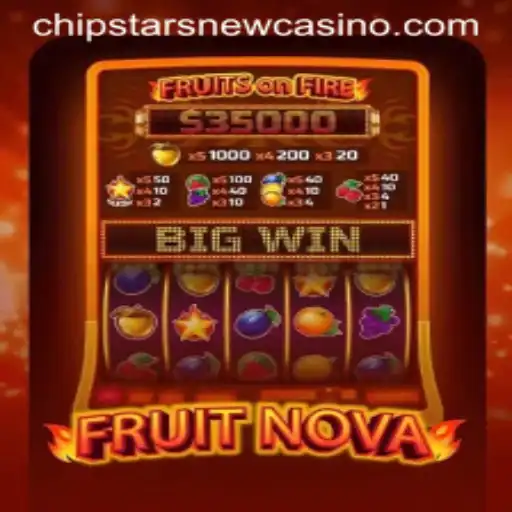 Discover the Exciting World of FruitNova at Chipstars Casino