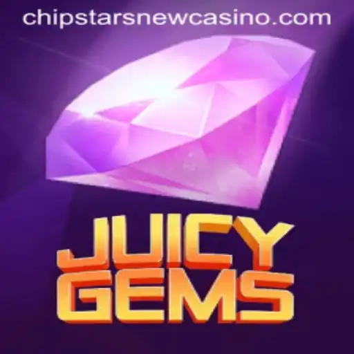 Discover the Thrills of JuicyGems at Chipstars Casino