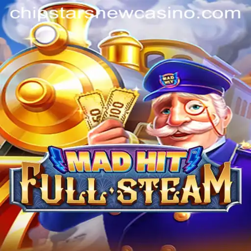 MadHitFullSteam: A Thrilling Addition to Chipstars Casino