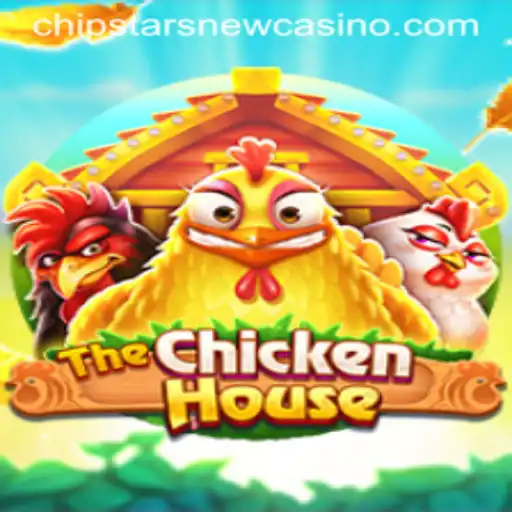 TheChickenHouse: A Unique Gaming Experience at Chipstars Casino