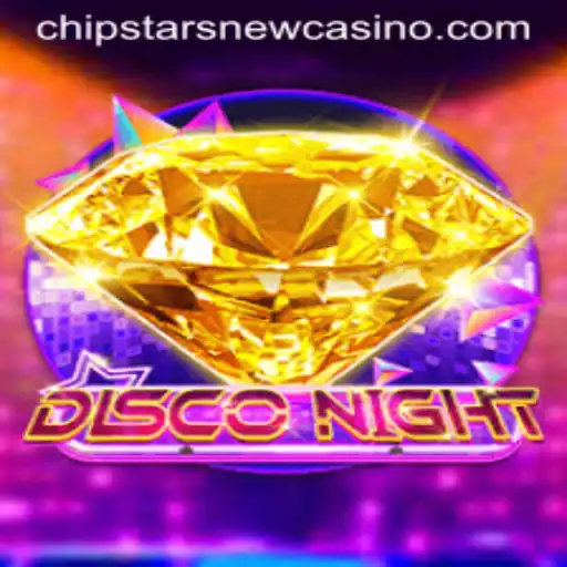Experience the Thrill of DiscoNight at Chipstars Casino