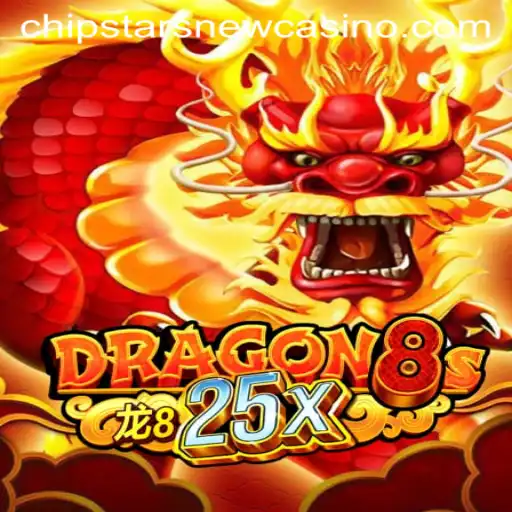 Unveiling the Thrills of Dragon8s25x at Chipstars Casino