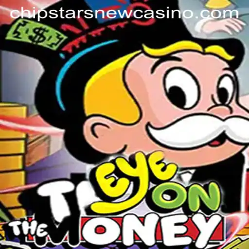 Discover 'EyeOnTheMoney': The Thrilling Casino Game Shaking Up Chipstars Casino