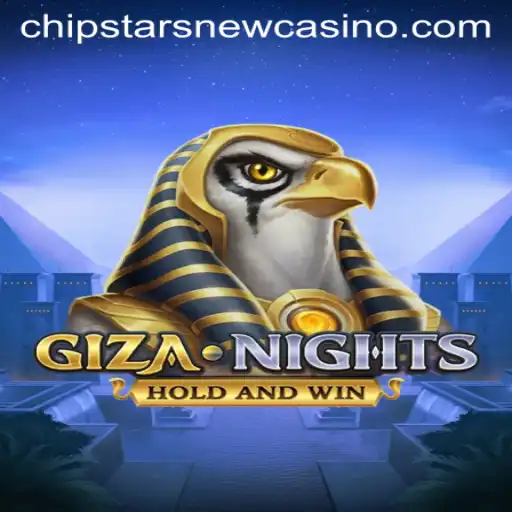 Discovering the Thrills of GizaNights at Chipstars Casino