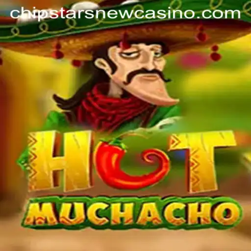 Discover the Thrilling World of HotMuchacho at Chipstars Casino