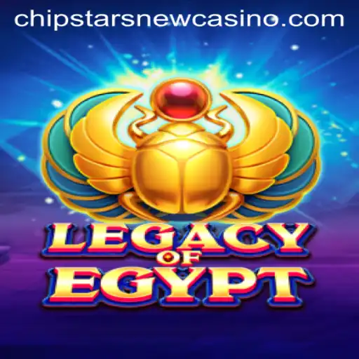 Exploring the Thrills of LegacyOfEgypt at Chipstars Casino