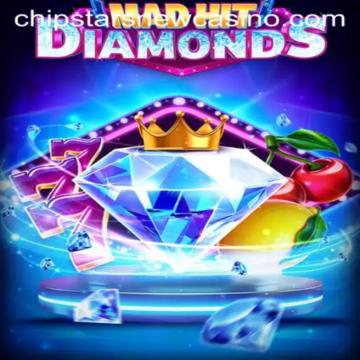 Explore the Thrilling World of MadHitDiamonds at Chipstars Casino