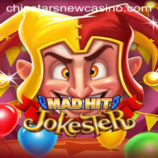 MadHitJokester: The Exciting New Game at Chipstars Casino