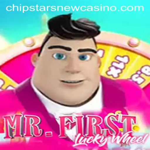MrFirstLuckyWheel: Spin Your Way to Big Wins at Chipstars Casino