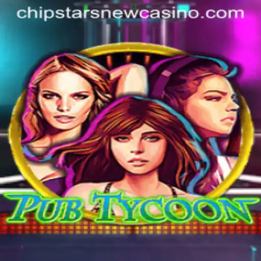 Exploring PubTycoon: The Ultimate Casino Experience with Chipstars Casino