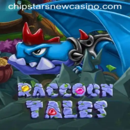 RaccoonTales: A Unique Adventure at Chipstars Casino