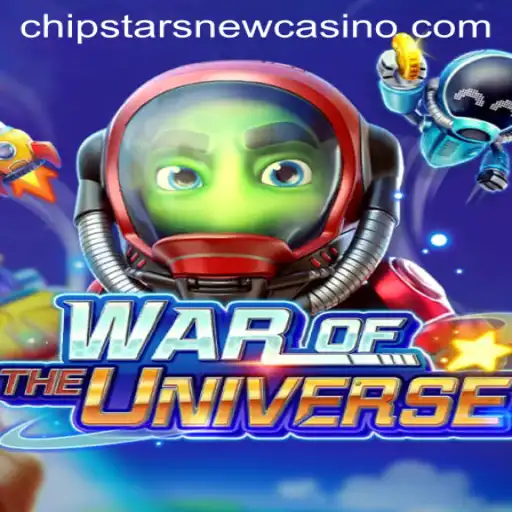 Exploring WAROFTHEUNIVERSE: The New Sensation at Chipstars Casino