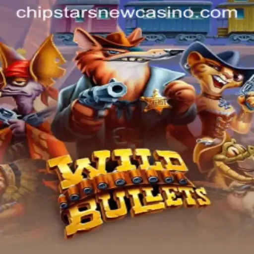 Discover the Exciting World of WildBullets at Chipstars Casino